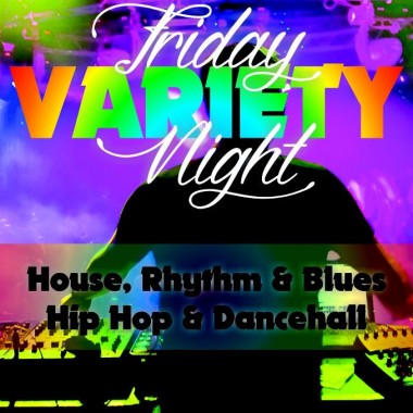 FRIDAY = HOUSE, HIPHOP AND DANCEHALL